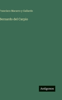 Hardcover Bernardo del Carpio [Spanish] Book