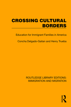 Hardcover Crossing Cultural Borders: Education for Immigrant Families in America Book
