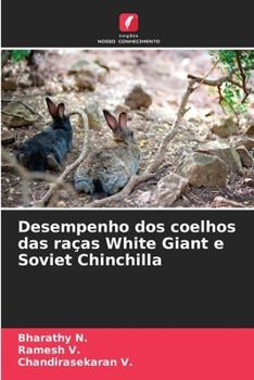 Desempenho dos coelhos das raças White Giant e Soviet Chinchilla (Portuguese Edition)