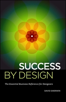 Paperback Success by Design: The Essential Business Reference for Designers Book