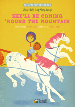 Paperback She'll Be Coming 'Round the Mountain: Classic Folk Sing-Along Songs Book