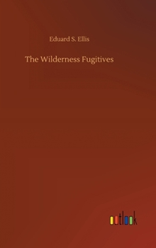 Hardcover The Wilderness Fugitives Book