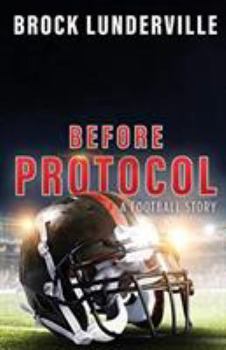 Paperback Before Protocol: A Football Story Book