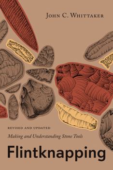 Paperback Flintknapping: Making and Understanding Stone Tools Book