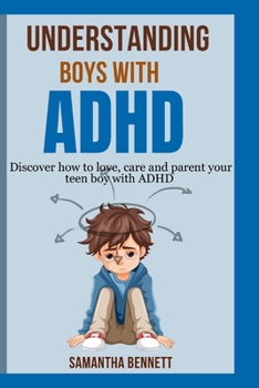 Paperback Understanding Boys with ADHD: Complete guide to parenting behavioral disorder in boys with ADHD Book