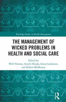 Hardcover The Management of Wicked Problems in Health and Social Care Book