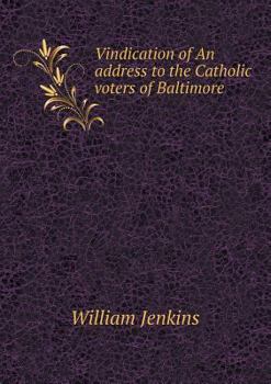 Paperback Vindication of An address to the Catholic voters of Baltimore Book