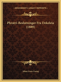 Hardcover Phratri-Beslutninger Fra Dekeleia (1889) [Danish] Book