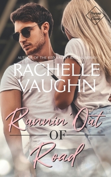 Runnin' Out of Road (A Standalone Road Trip Hitchhiker Romance Book) - Book #2 of the Thorne Creek