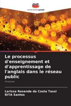 Paperback Le processus d'enseignement et d'apprentissage de l'anglais dans le réseau public [French] Book