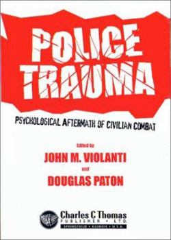 Paperback Police Trauma: Psychological Aftermath of Civilian Combat Book