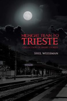 Paperback Midnight Train to Trieste: Collection of Short Stories Book