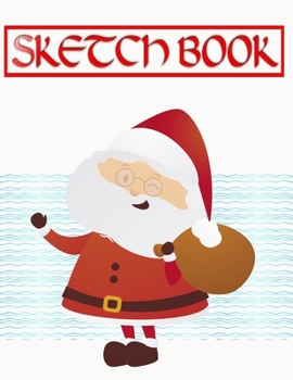 Sketchbook For Adults Christmas Gifts Gift: Sketching Drawing And Record Creative Ideas Notebook To Draw And Journal | Largest - Along # Students ~ ... X 11 Inches 110 Page Good Prints Bonus Gifts.
