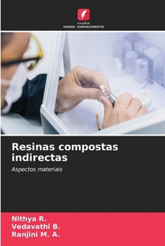 Resinas compostas indirectas: Aspectos materiais (Portuguese Edition)