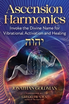 Paperback Ascension Harmonics: Invoke the Divine Name for Vibrational Activation and Healing Book