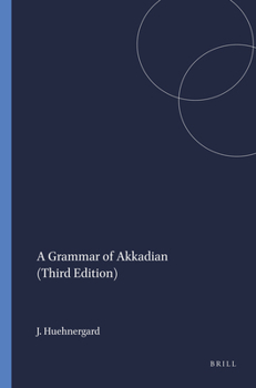 A Grammar of Akkadian (Harvard Semitic Studies)