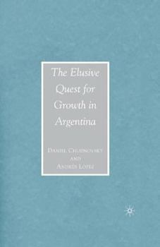 Paperback The Elusive Quest for Growth in Argentina Book