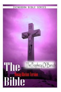 The Bible, Douay Rheims Version- The Prophecy Of Baruch