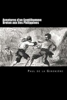 Paperback Aventures d'un Gentilhomme Breton aux iles Philippines (French Edition) [French] Book