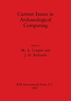 Paperback Current Issues in Archaeological Computing Book