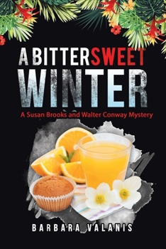 Paperback A Bittersweet Winter: A Susan Brooks and Walter Conway Mystery Book