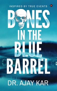 Paperback Bones in the Blue Barrel: Inspired by True Events Book