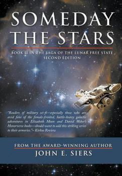 Someday the Stars: Book II in the Saga of the Lunar Free State