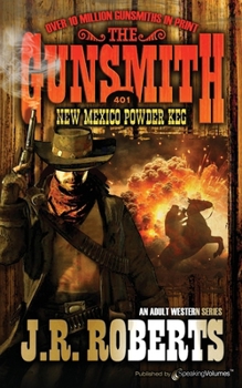 New Mexico Powder Keg - Book #401 of the Gunsmith
