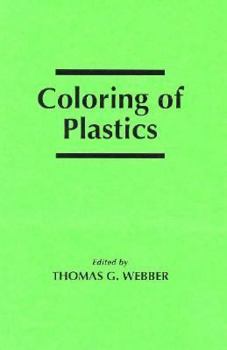 Hardcover Coloring of Plastics (Society of Plastics Engineers Monographs) Book