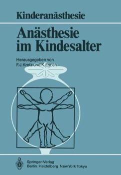 Paperback Anästhesie Im Kindesalter: Symposium Berlin, 30. 11.-1. 12. 1984 [German] Book