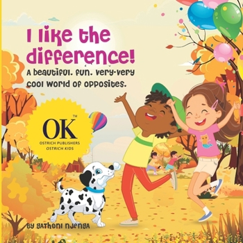 Paperback I like the difference: A beautiful, fun, very-very cool world of opposites. Book
