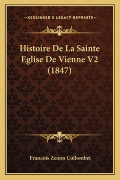 Paperback Histoire De La Sainte Eglise De Vienne V2 (1847) [French] Book