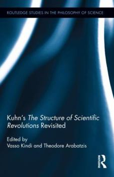 Hardcover Kuhn's the Structure of Scientific Revolutions Revisited Book