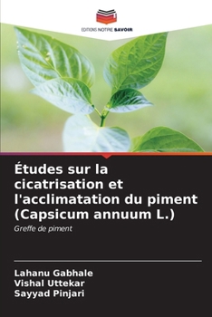 Paperback Études sur la cicatrisation et l'acclimatation du piment (Capsicum annuum L.) [French] Book