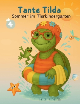 Paperback Tante Tilda: Sommer im Tierkindergarten [German] Book