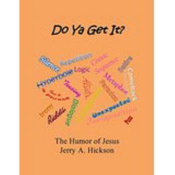 Paperback Do Ya Get It? The Humor of Jesus Book