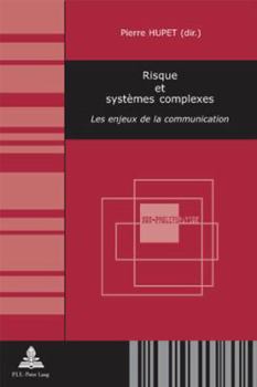 Paperback Risque Et Systèmes Complexes: Les Enjeux de la Communication [French] Book
