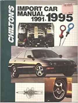 Chilton's Import Car Manual 1991-1995