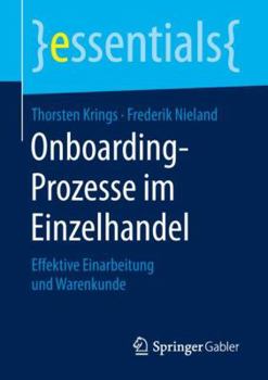 Paperback Onboarding-Prozesse Im Einzelhandel: Effektive Einarbeitung Und Warenkunde [German] Book