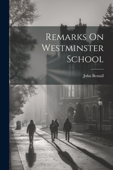 Paperback Remarks On Westminster School Book