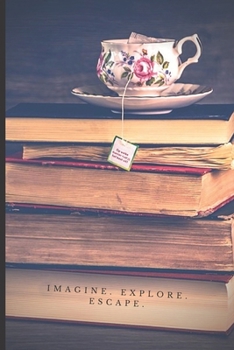 Imagine. Explore. Escape.: Lined Notebook Journal, 120 pages, A5 sized