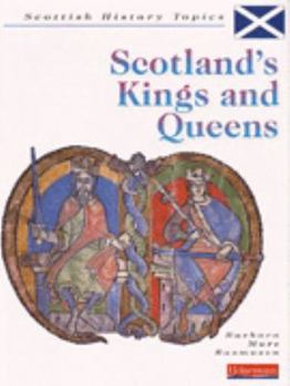 Paperback Scottish History: Scottish Kings and Queens (Scottish History Topics) Book