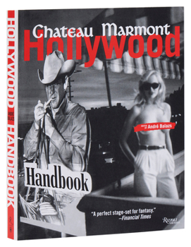 Paperback The Chateau Marmont Hollywood Handbook Book