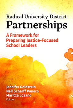 Hardcover Radical University-District Partnerships: A Framework for Preparing Justice-Focused School Leaders Book