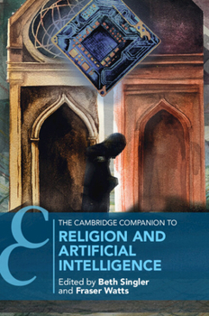 Paperback The Cambridge Companion to Religion and Artificial Intelligence Book