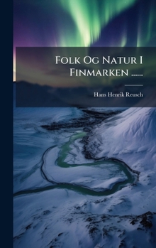 Hardcover Folk Og Natur I Finmarken ...... [Danish] Book