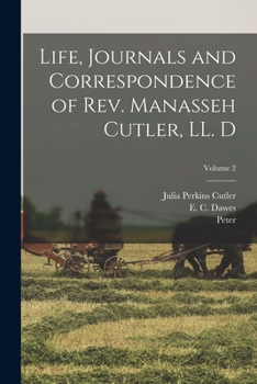 Paperback Life, Journals and Correspondence of Rev. Manasseh Cutler, LL. D; Volume 2 Book