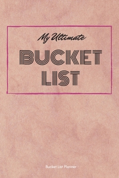 My Bucket List: Guided Prompty Journal For Keeping Track of Your Dreams and Adventure|100 Pages|6x9 Inches