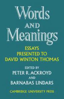 Words & Meanings: Essays Presented to David Winton Thomas.: Essays