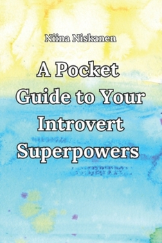 Paperback A Pocket Guide to Your Introvert Superpowers Book